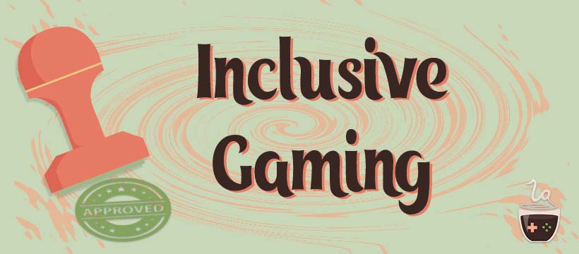 Inclusive Gaming