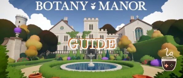 Promotional image for the video game Botany Manor. The image shows a grand manor with a classic white facade and architectural details like a bell tower and stained glass windows. In front of the manor is a meticulously maintained garden with shaped bushes, colorful flowers, and a central fountain. The words "BOTANY MANOR" float above the scene in a bold font, and the word "GUIDE" is emblazoned across the middle with a steaming cup of tea icon and a game controller symbol on the right. Published on: LadiesGamers.