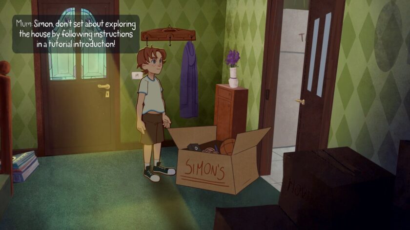 Simon standing inside his house, with a speech bubble from Mum saying: Simon, don't set about exploring the house by following instructions in a tutorial introduction! Published on LadiesGamers