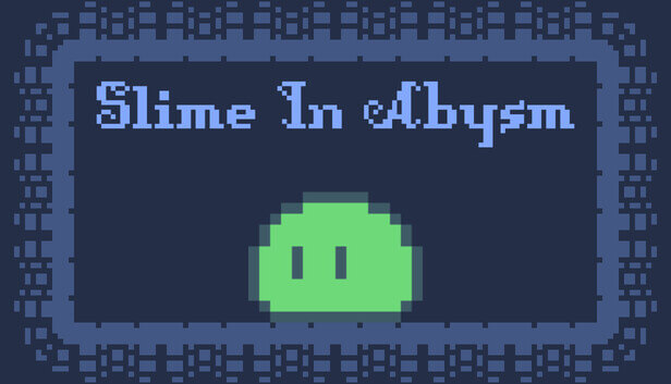 Promotional image for Slime in Abysm with just a slime under the title. Published on LadiesGamers